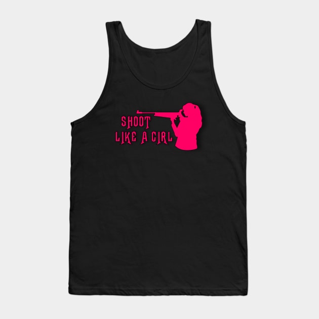 Shoot Like a Girl Tank Top by TNMGRAPHICS